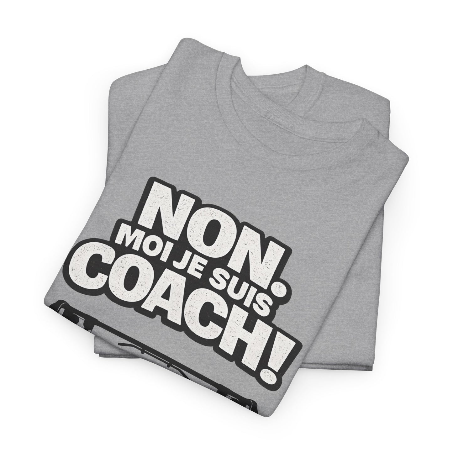 T-Shirt - Non. Moi Je Suis Coach! - DROP10