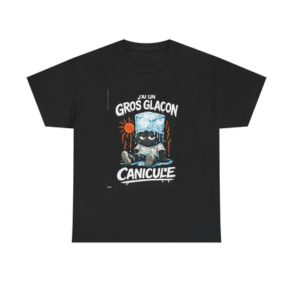T-Shirt - J'ai un gros glçons, CANICULE - DROP13