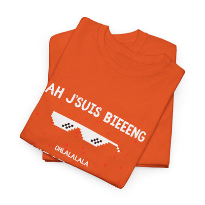T-Shirt - Ah j'suis bieeeng… qu'est-ce que j'suis bieeeeng - DROP12