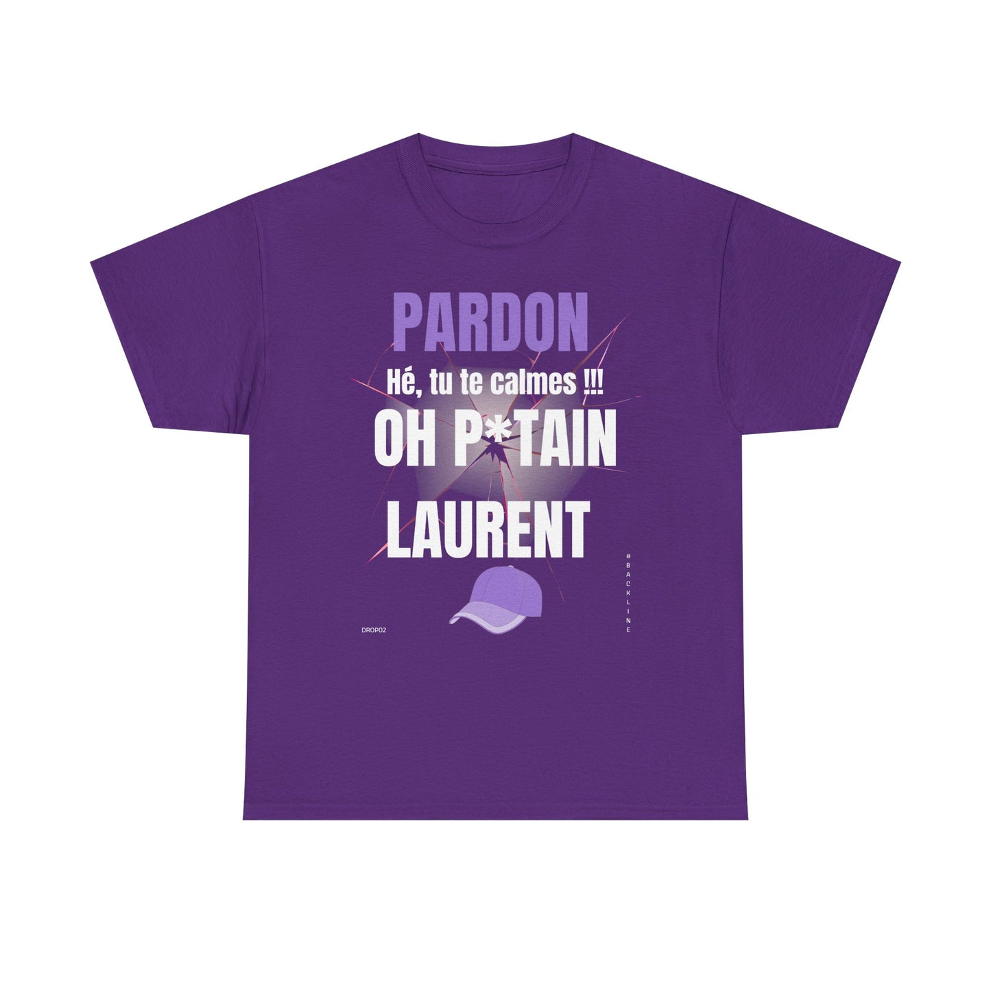 T-Shirt - Oh P*tain Laurent - DROP02