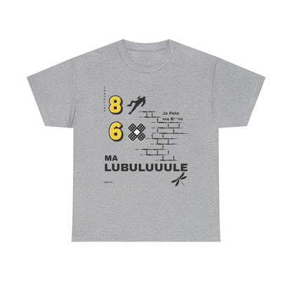 T-Shirt — Ma Lubuluuule - DROP05