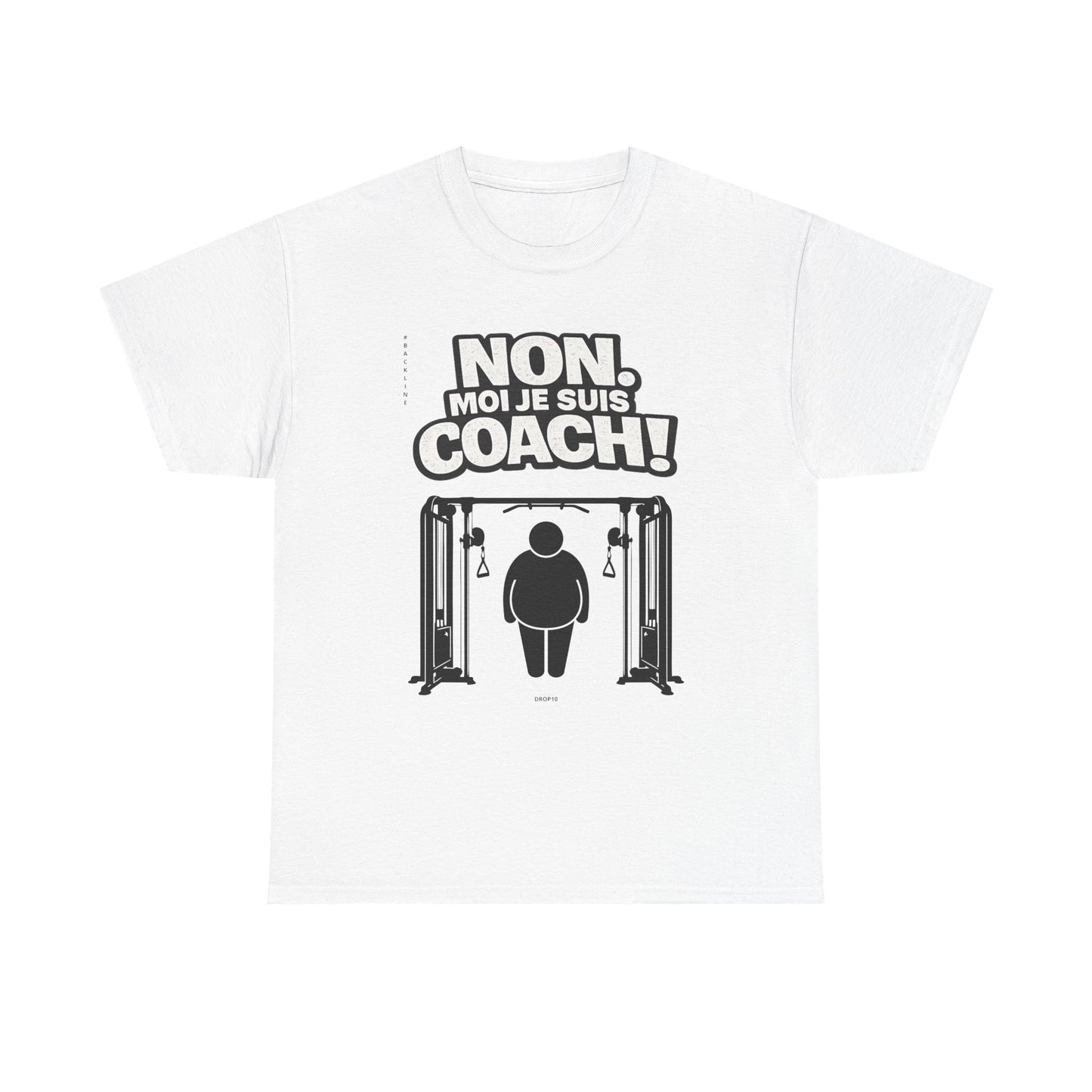 T-Shirt - Non. Moi Je Suis Coach! - DROP10