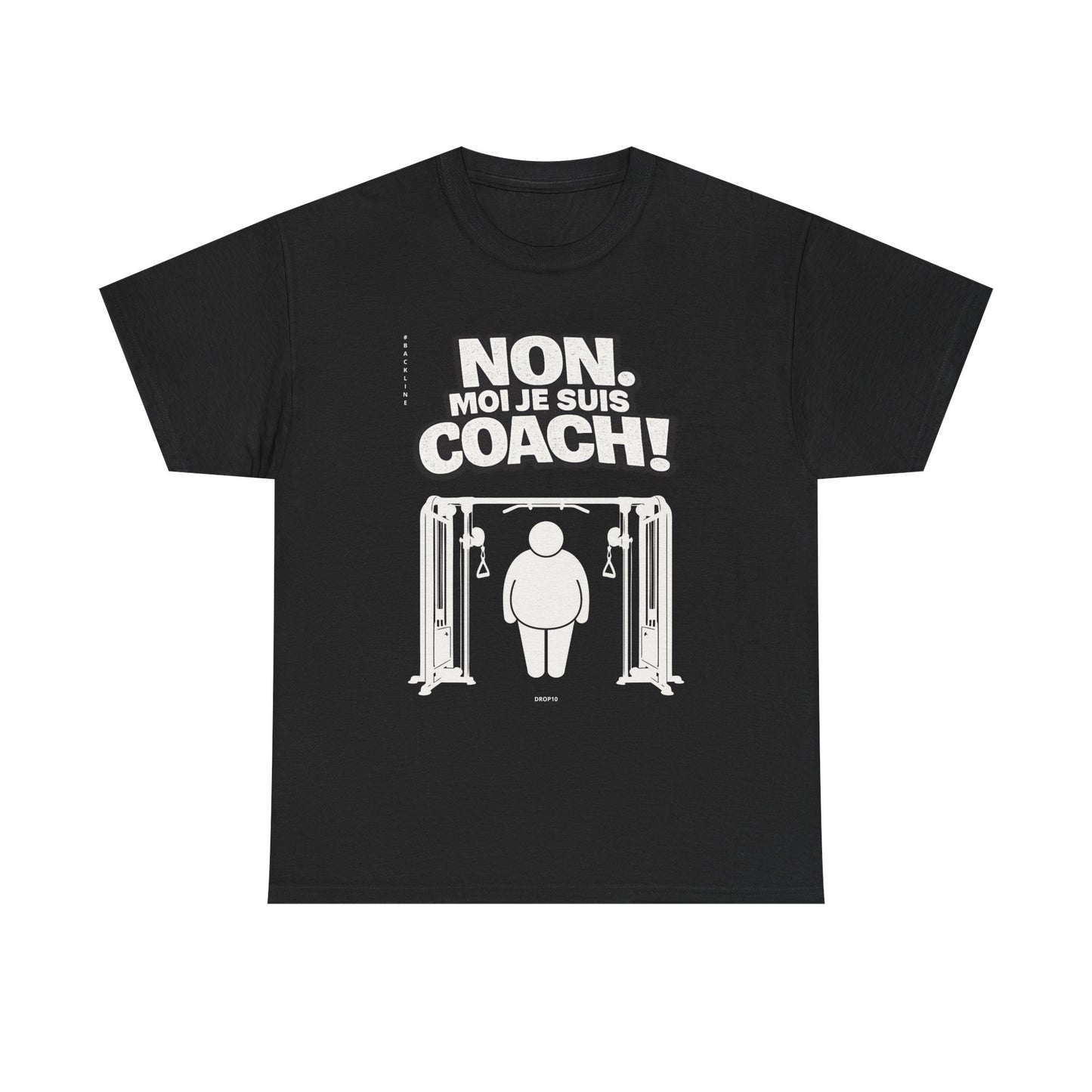 T-Shirt - Non. Moi Je Suis Coach! - DROP10