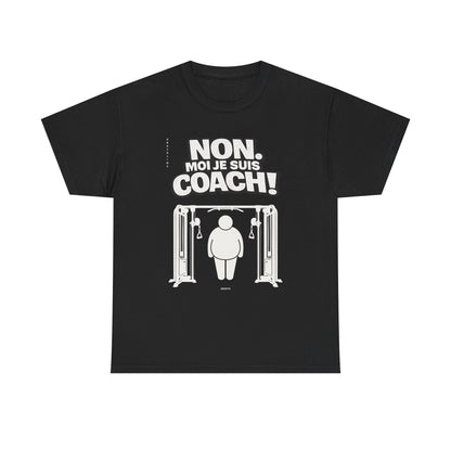 T-Shirt - Non. Moi Je Suis Coach! - DROP10