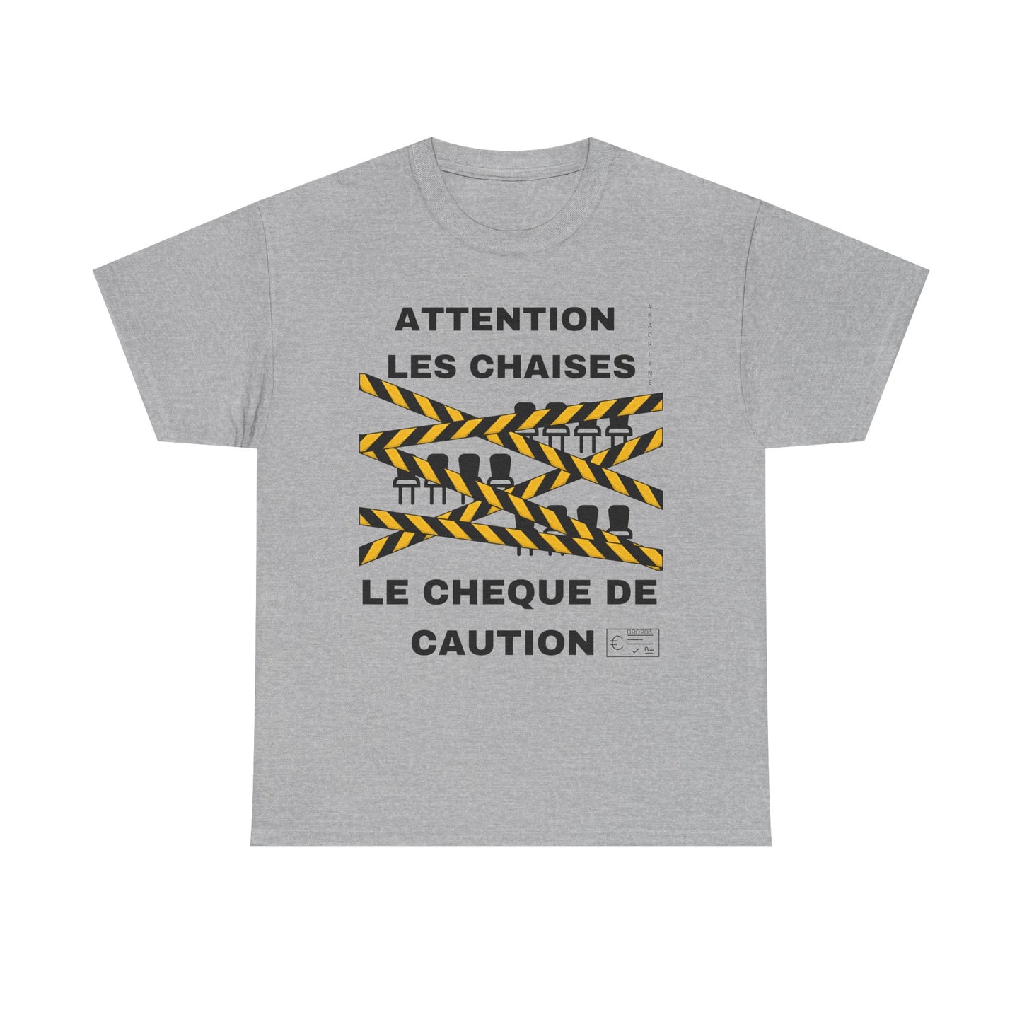 T-Shirt - Attention Les Chaises / Le Cheque de Caution - DROP03