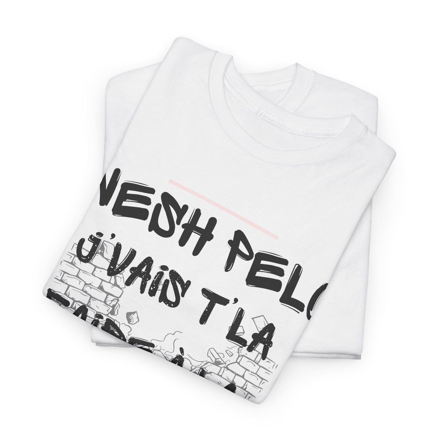 T-Shirt – Wesh Pelo j'vais t'la faire à la 3anani – DROP01