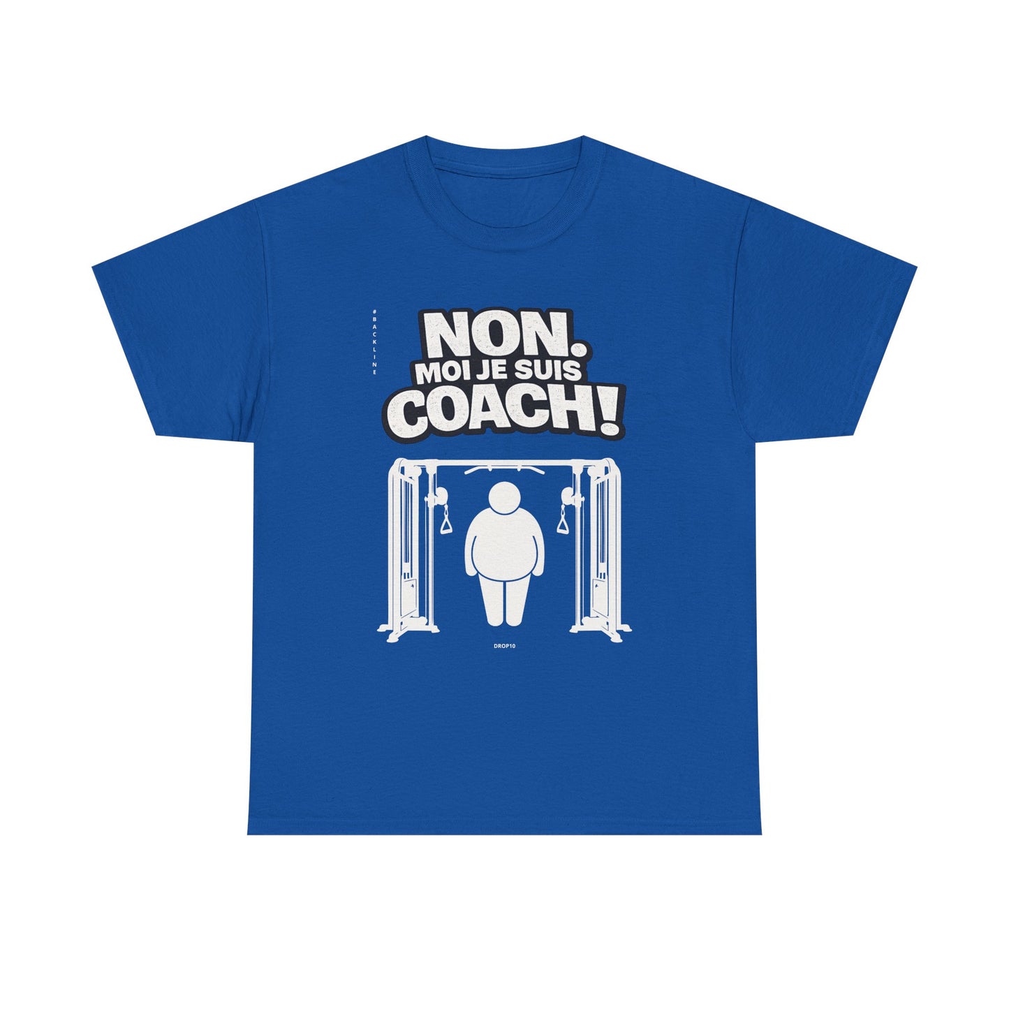 T-Shirt - Non. Moi Je Suis Coach! - DROP10
