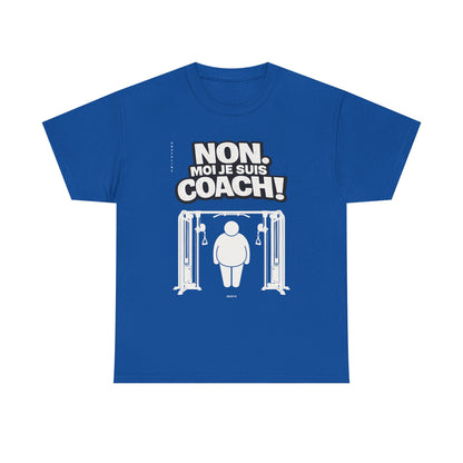T-Shirt - Non. Moi Je Suis Coach! - DROP10