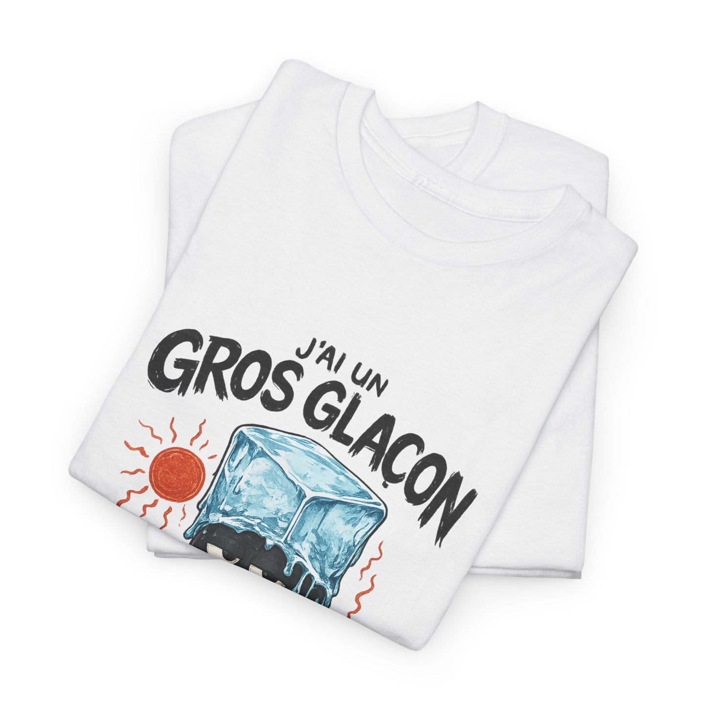 T-Shirt - J'ai un gros glçons, CANICULE - DROP13