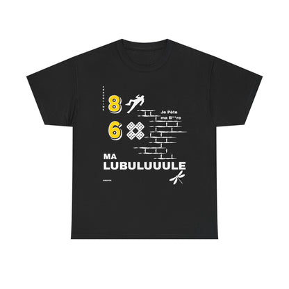 T-Shirt — Ma Lubuluuule - DROP05
