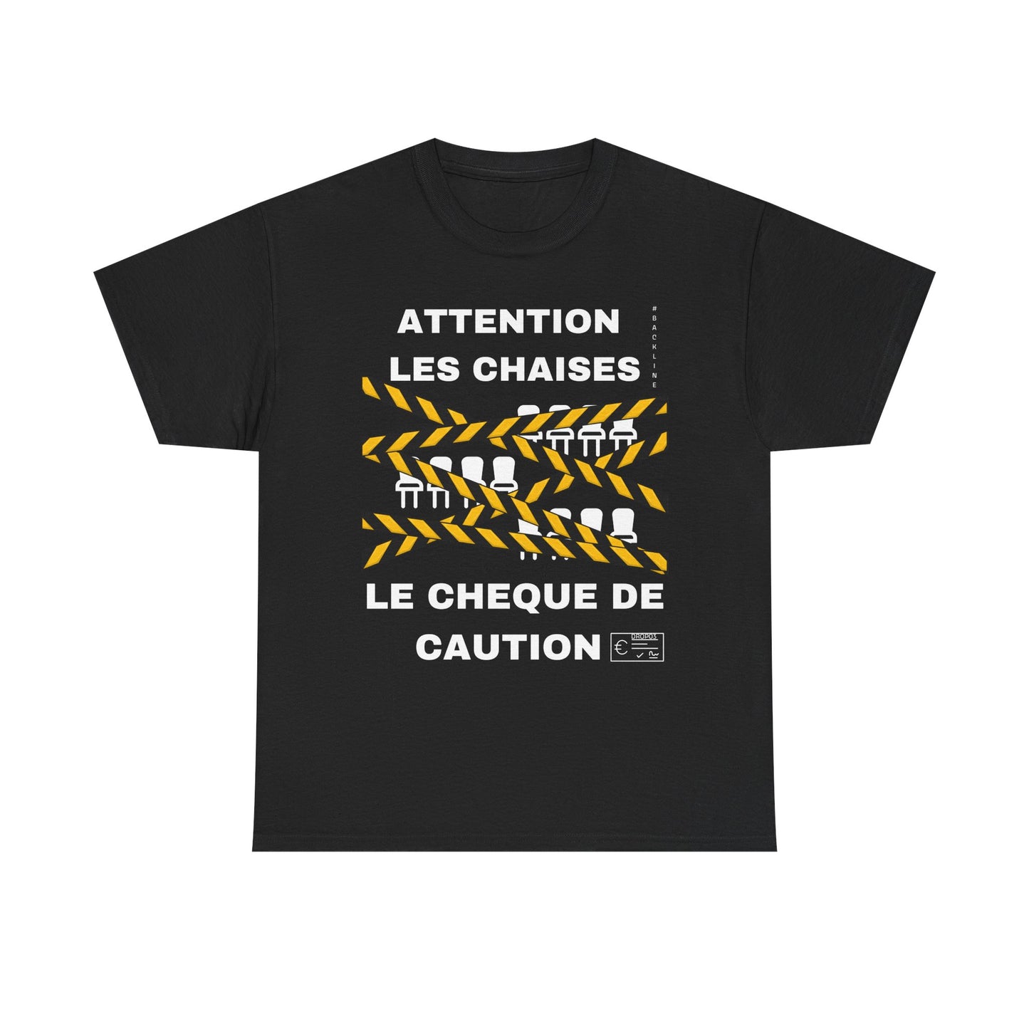 T-Shirt - Attention Les Chaises / Le Cheque de Caution - DROP03