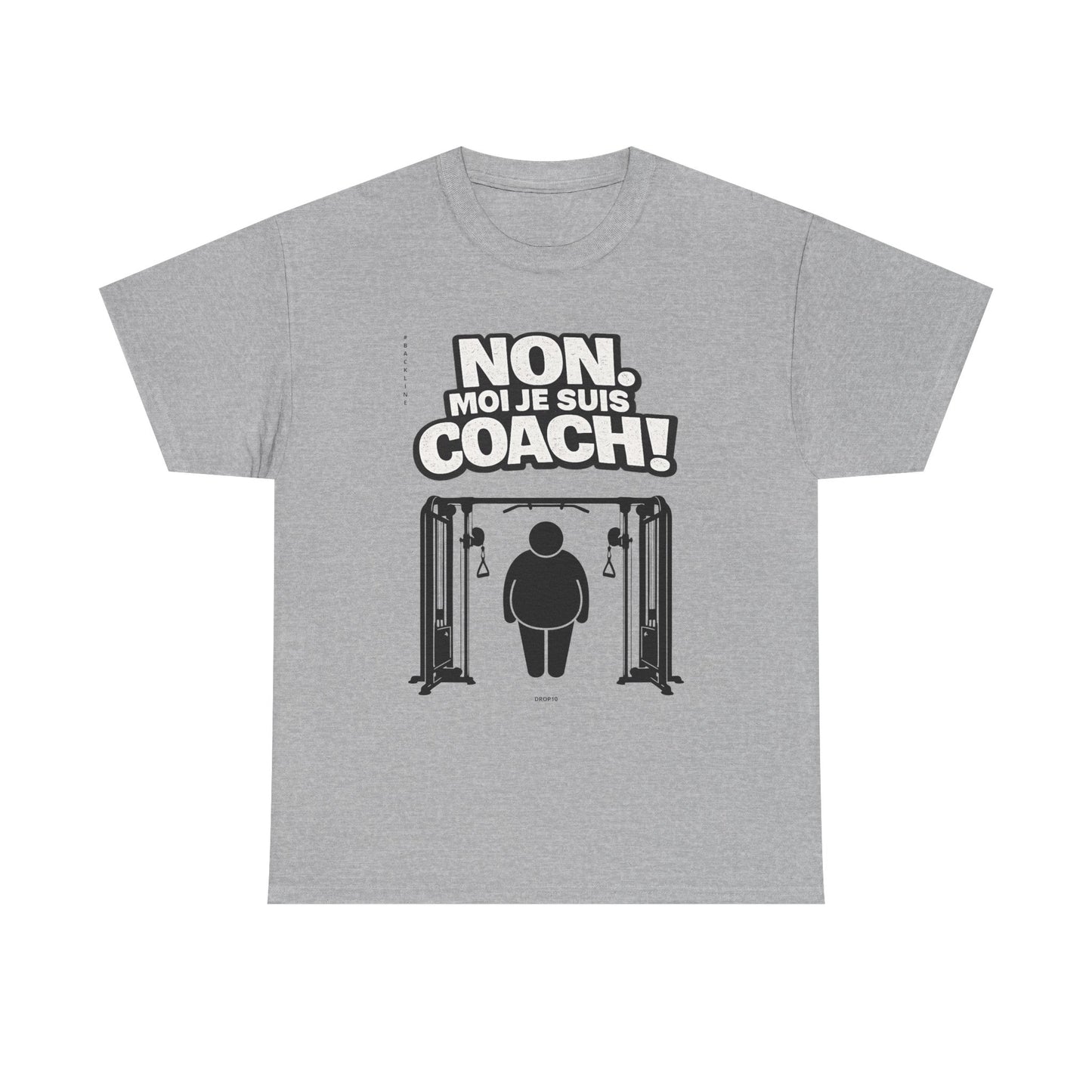 T-Shirt - Non. Moi Je Suis Coach! - DROP10