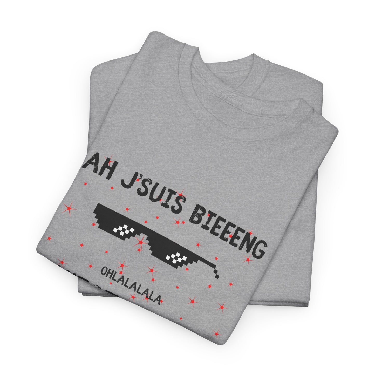 T-Shirt - Ah j'suis bieeeng… qu'est-ce que j'suis bieeeeng - DROP12