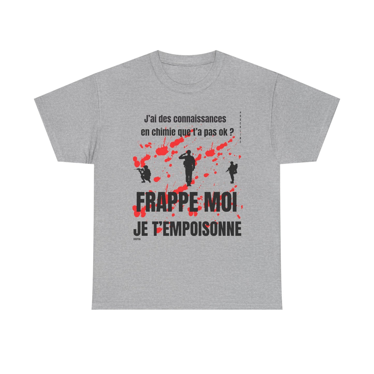 T-Shirt — Frappe Moi, Je T’empoisonne - DROP06
