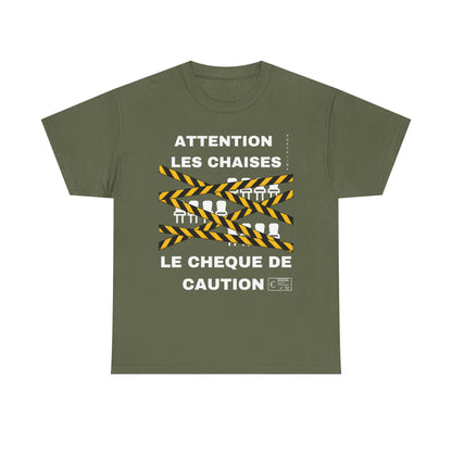 T-Shirt - Attention Les Chaises / Le Cheque de Caution - DROP03