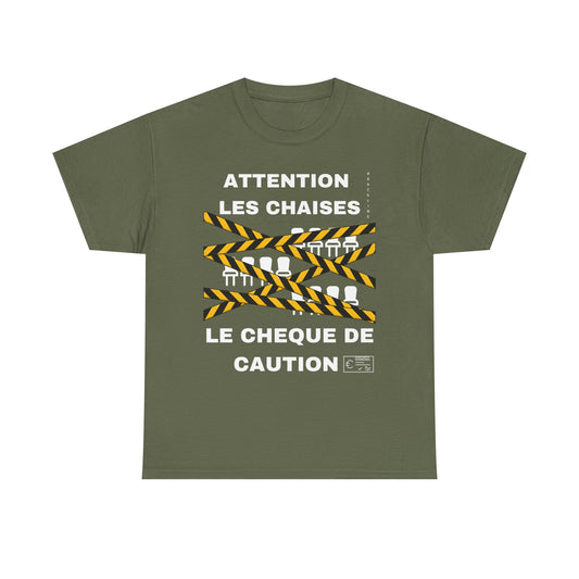 T-Shirt - Attention Les Chaises / Le Cheque de Caution - DROP03