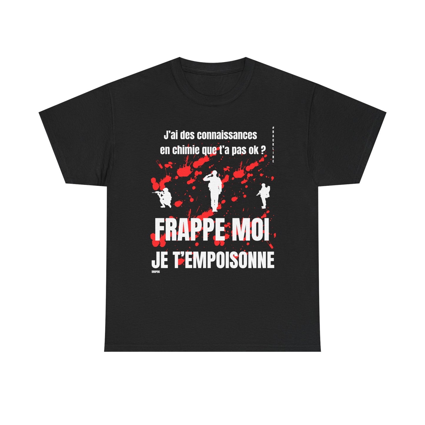 T-Shirt — Frappe Moi, Je T’empoisonne - DROP06